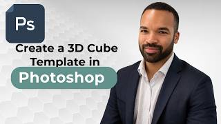 How to Create 3D Cube Template in Photoshop - 2025 Guide