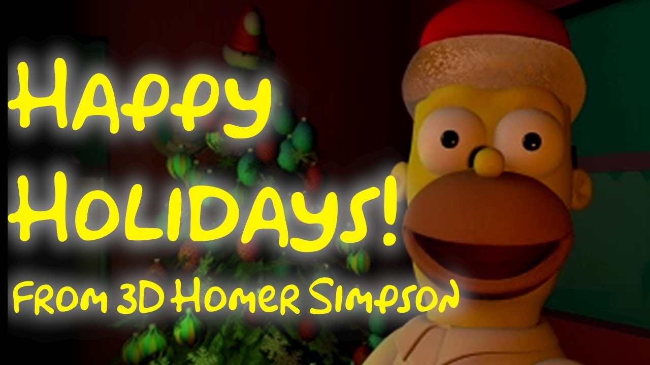 Happy Holidays from 3D Homer Simpson! YouTube