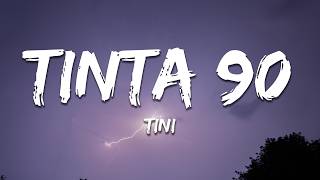 Tini - Tinta 90 Letralyrics