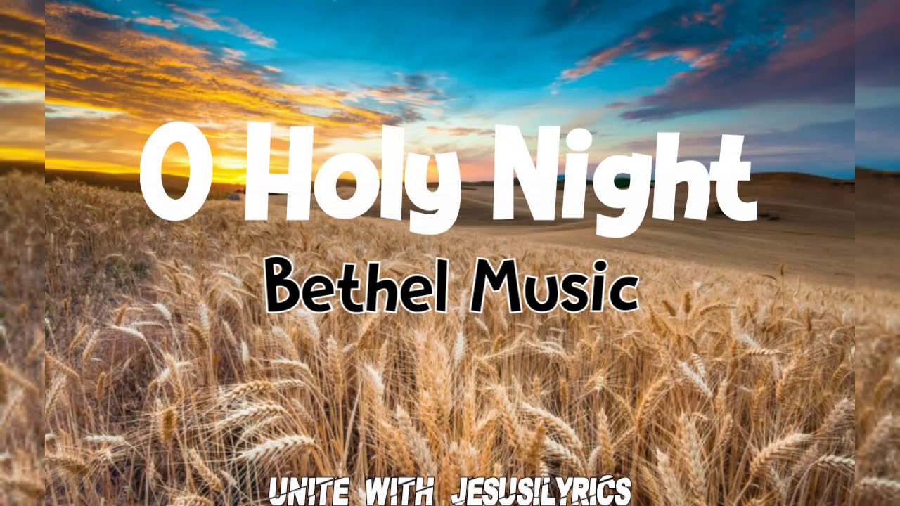 O Holy Night  Bethel Music