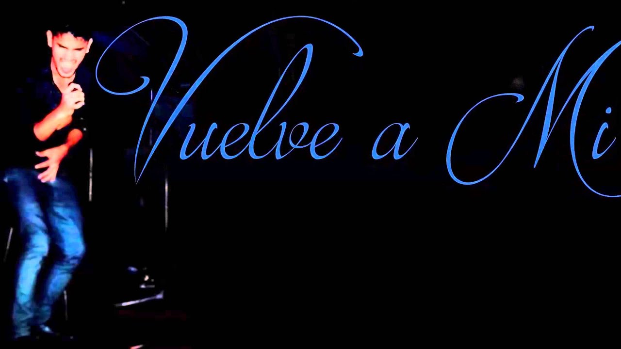 Vuelve a Mi PREVIEW (Lyric Video) YouTube Vuelve a Mi PREVIEW (Lyric Video) YouTube