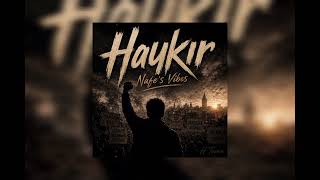 Haykır | Nafe's Vibes 