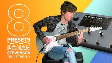 Rohan Stevenson (I Built The Sky) - 8 Presets | Quad Cortex