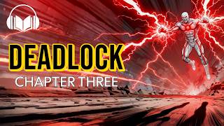 Deadlock Audiobook | Chapter 3