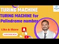 Turing Machine for Recognizing Palindrome Numbers | Unit 5 Lecture 5