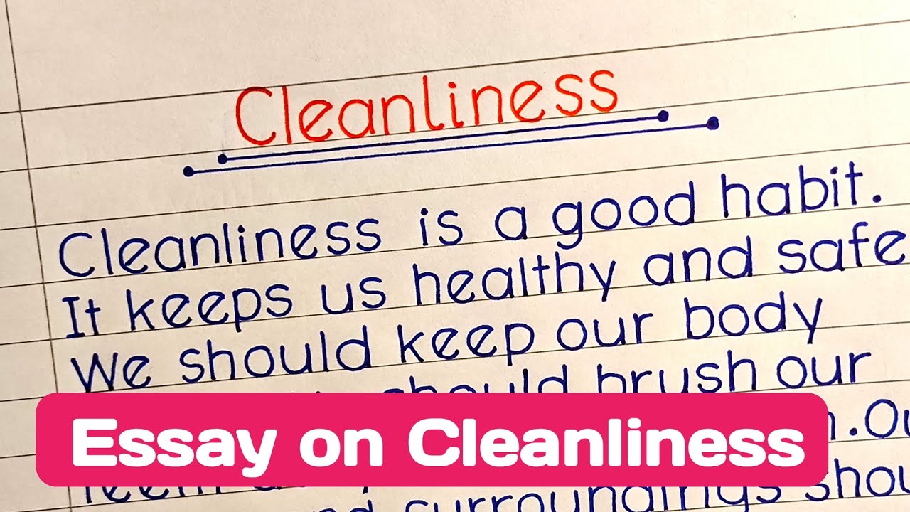 Essay on Cleanliness in English || Cleanliness Paragraph in English ||