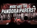 What Are the Pandora Papers?