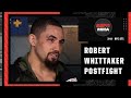 Robert Whittaker reflects on his loss to Israel Adesanya at UFC 271 | ESPN MMA