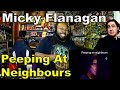 Micky Flanagan: Peeping Reaction