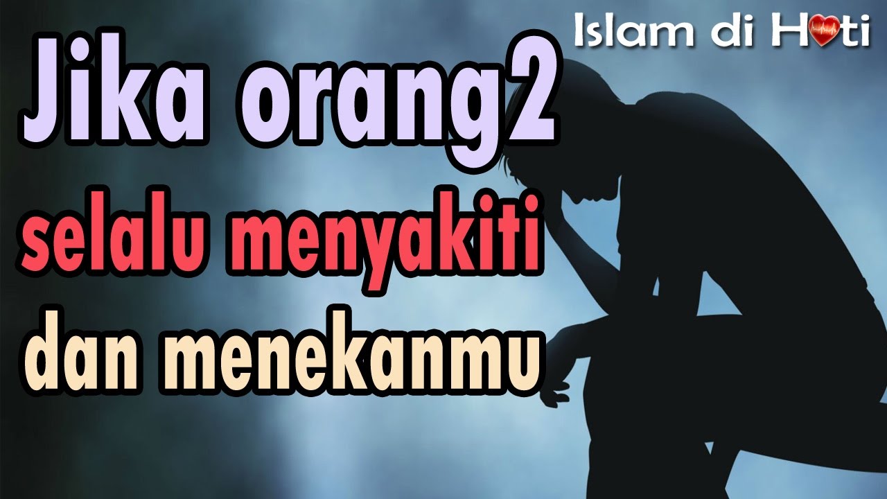 Jika Orang Lain Berusaha Menyakiti Anda YouTube