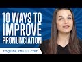 Top 10 Ways to Improve Your English Pronunciation