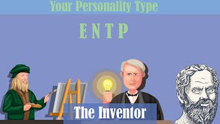 The Personality Type ENTP The Inventor