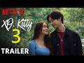 XO, Kitty Season 3 Trailer | Plot | Cast | Release Date & Everything We Know