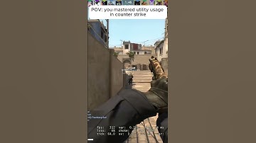 When you master utility in counter strike
