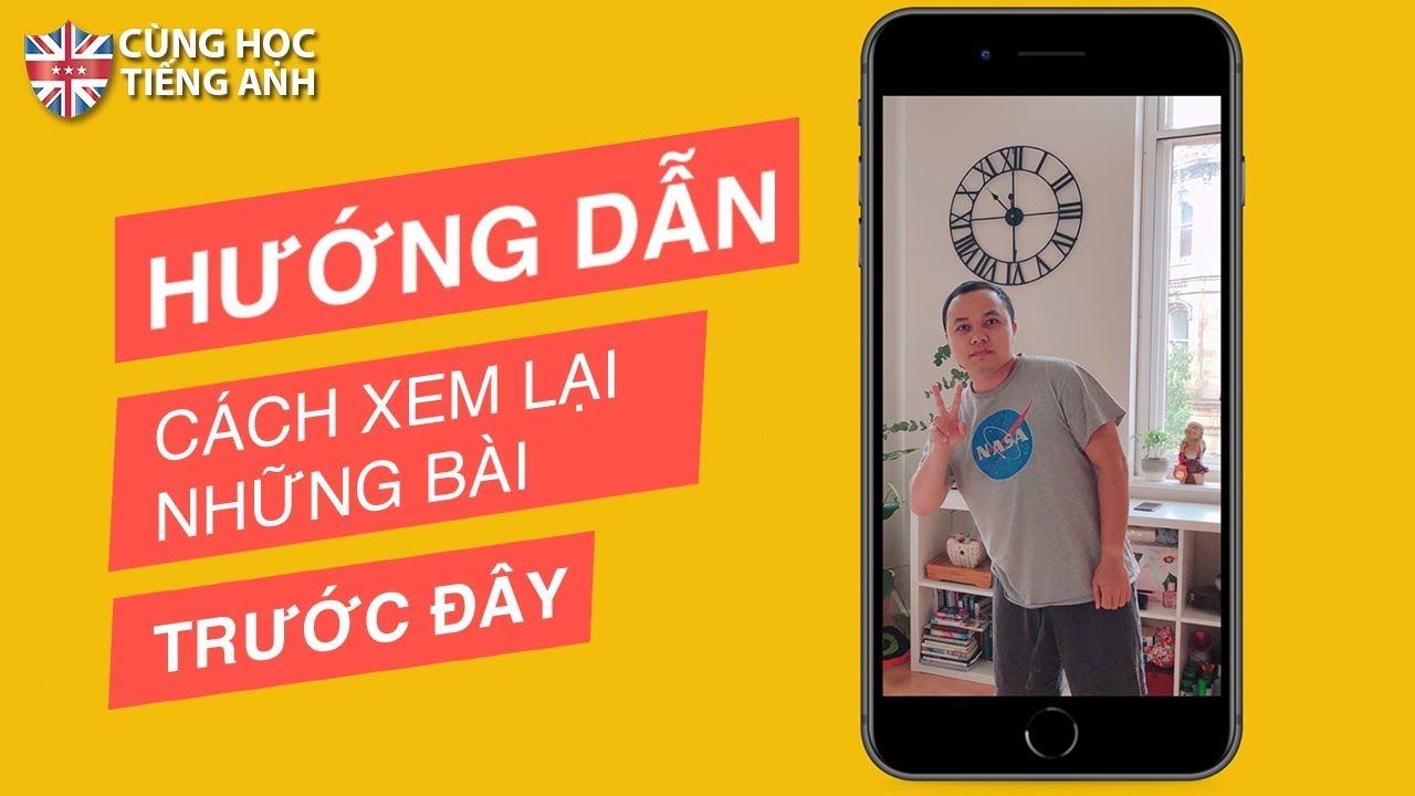 Hướng dẫn cách xem lại những bài trước đây