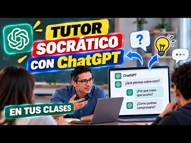 Cómo usar ChatGPT como tutor socrático en tus clases.