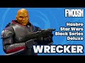 Star Wars Black Series Wrecker Bad Batch Clone Wars Hasbro Deluxe Action Figure Review