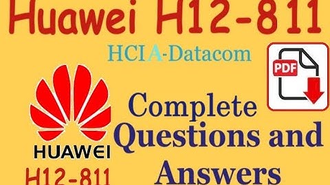 Complete Questions of Huawei H12-811 : HCIA-Datacom - Real Exam Questions and Answers