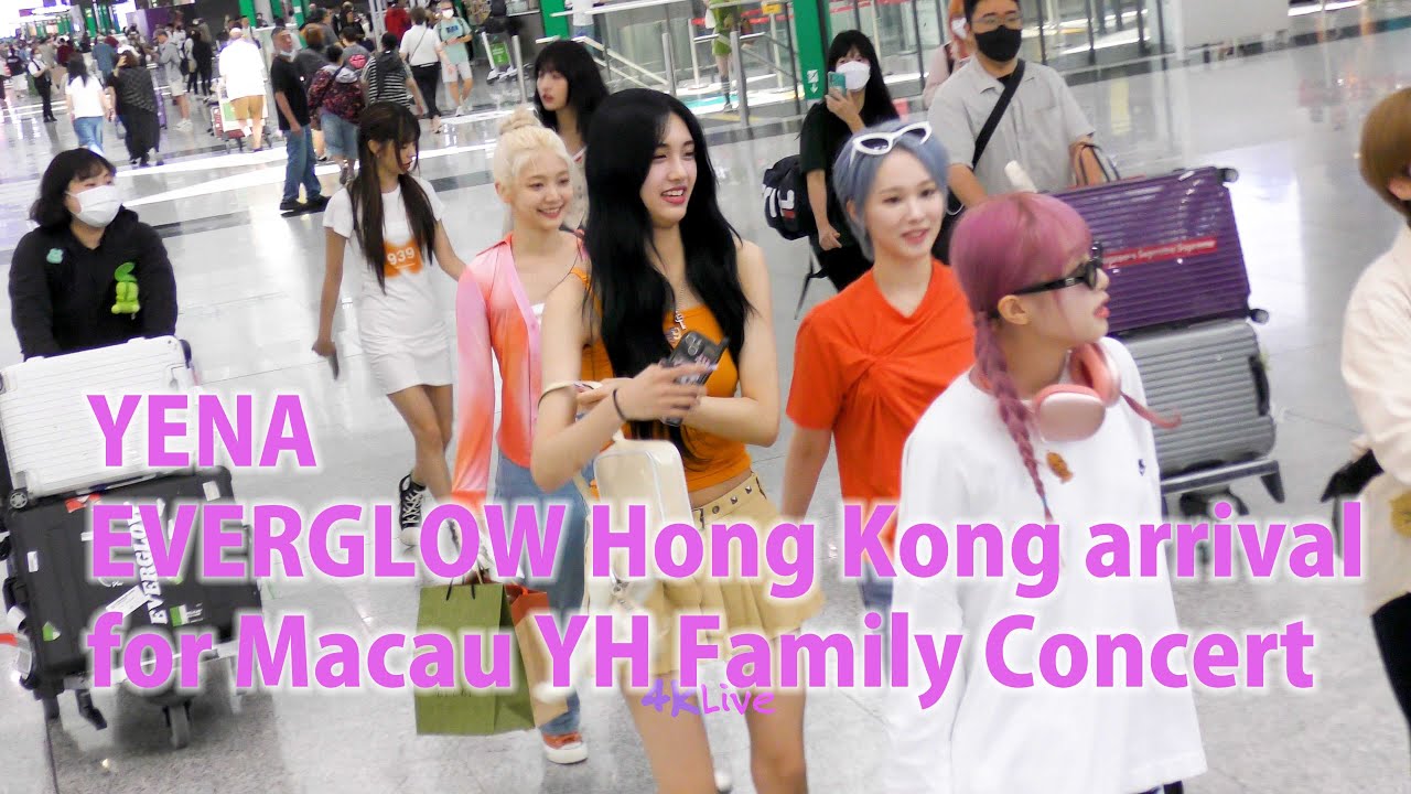 20230721 YENA  EVERGLOW EU SIHYEON MIA ONDA AISHA arrival Hong Kong for Macau YHFamily Concert