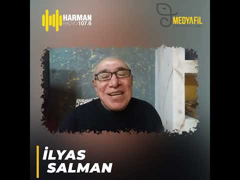 Sevgili İlyas Salman'da sizler gibi Radyo Harman dinleyicisi!
