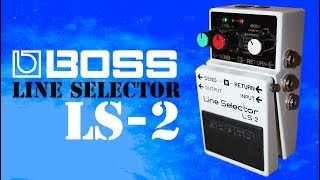 Boss LS-2 Lineselector Pedal Demo