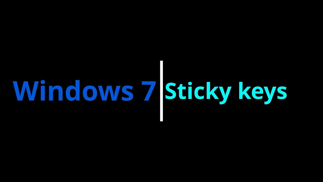 Windows 7 | Sticky Keys - YouTube