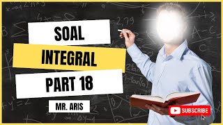 Pembahasan Soal Integral tak tentu fungsi Aljabar part 18