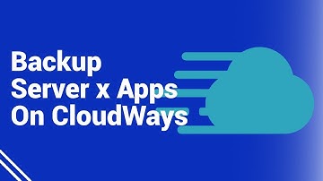 How To Back Up Your Cloudways Servers and Wordpress Applications