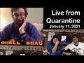 Live From Quarantine - January 11 (with special guests Shellshag)