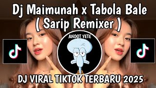 DJ MAIMUNAH X TABOLA BALE || DJ VELOCITY MAIMUNAH LUCUNYA KAKA HARAP BISA SATU RUMAH VIRAL TIKTOK