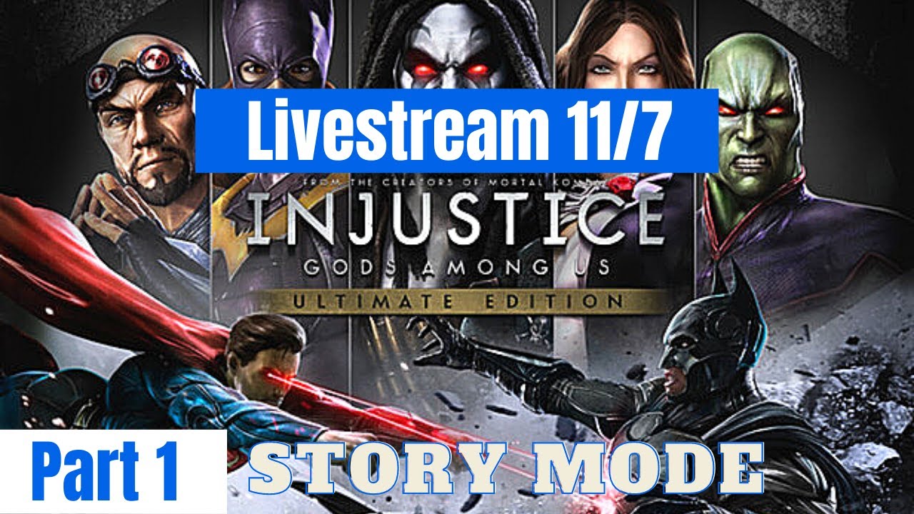 Livestream - Injustice Gods Among Us Story Mode playthrough part 1