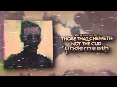 UNDERNEATH - Those That Cheweth Not the Cud (Official Visualizer)