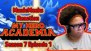 My Hero Academia Season 7 Episode 1 Reaction! | PLEASE GET HER OUTTA SHIGURAKI'S FACE! HE DANGEROUS!