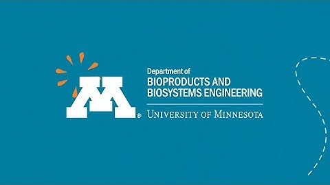 Bioproducts and Biosystems Engineering Major at the University of Minnesota
