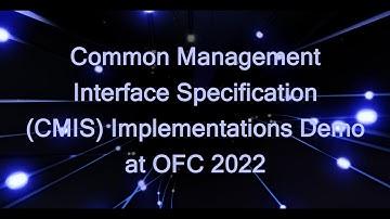 OIF Common Management Interface Specification (CMIS) Demo at OFC 2022