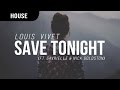 Louis Vivet - Save Tonight (Feat. Gavrielle & Nick Goldston)