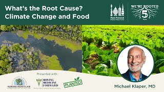 What's the Root Cause - Climate Change and Food - April 10, 2024