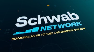 🚨Watch Schwab Network LIVE 🚨