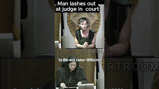 Man lashes out at judge in court.