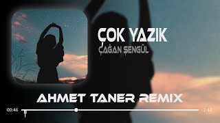 Çağan Şengül - Çok Yazık ( Ahmet Taner Remix ) | Sormadım Neden Sonumuz Geldi Böyle Resimi