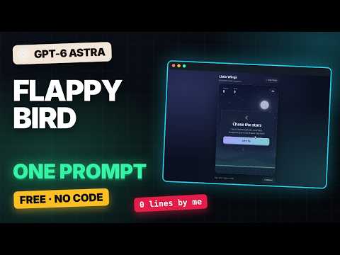 I Built Flappy Bird with One Prompt — GPT-6 Astra, Free, No Code
