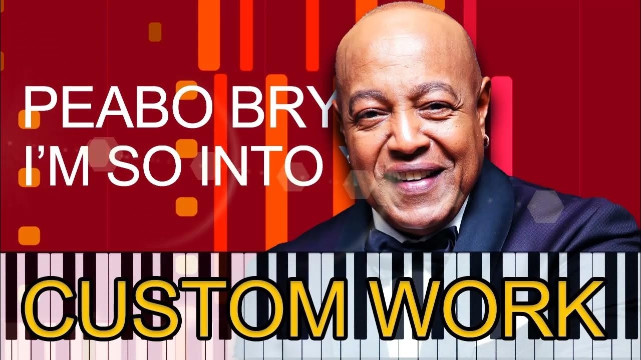 Peabo Bryson I M SO INTO YOU PRO MIDI FILE REMAKE in The Style peabo-bryson-i-m-so-into-you-pro-midi-file-remake-in-the-style