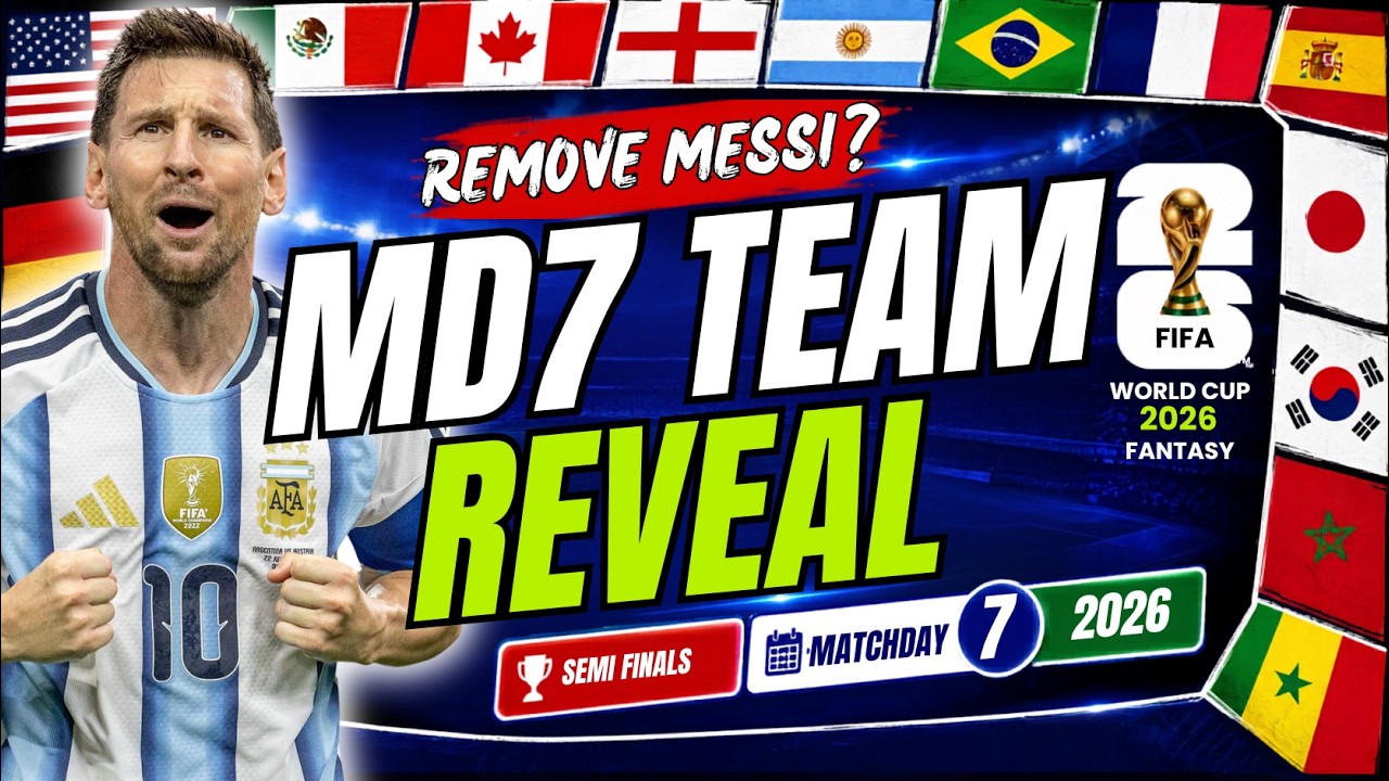 MD7 TEAM REVEALS 🚨 Selling Messi?! | World Cup Fantasy 2026 - YouTube