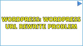Wordpress Wordpress Url Rewrite Problem