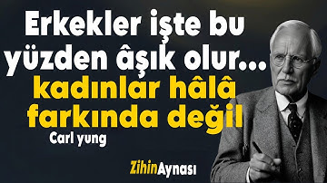 Erkekler Bu Yüzden Derin Aşık Oluyor, Kadınlar Bunu Hala Fark Etmiyor | Carl Jung