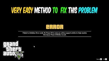 How to Fix GTA 5 - Error Failed to Initialize Error Code 16 - GTA 5 Mods Easy Method To Fix