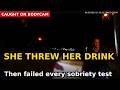 DUI Suspect Throws Drink & Fails Field Sobriety Tests