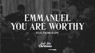 Emmanuel, You Are Worthy | Feels Like Christmas