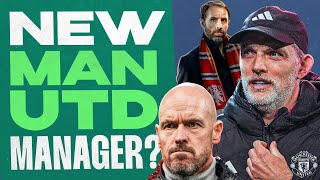 Should Man Utd Appoint Tuchel, Southgate Or Keep Erik Ten Hag?