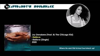 Joy Denalene (Feat. BJ The Chicago Kid)- I Believe (2020)